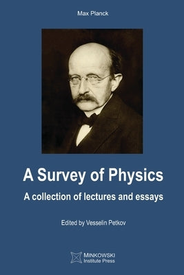 A Survey of Physics: A Collection of Lectures and Essays by Petkov, Vesselin
