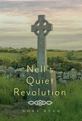 Nell's Quiet Revolution by Ryan, Nora