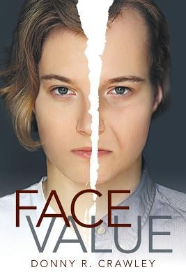 Face Value by Crawley, Donny R.