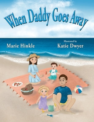 When Daddy Goes Away by Hinkle, Marie