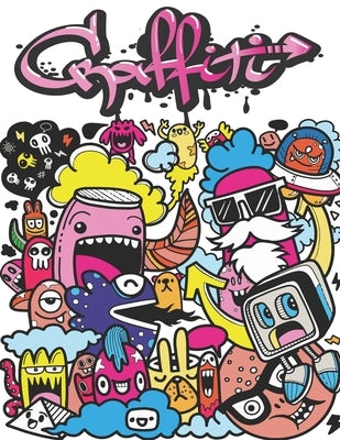 Graffiti: Street Art Coloring Book For Teens Adults, 50 Amazing Graffiti drawing, Calm & Relaxation by Chayde, Graffiti