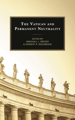 Vatican and Permanent Neutrality by Breger, Marshall J.
