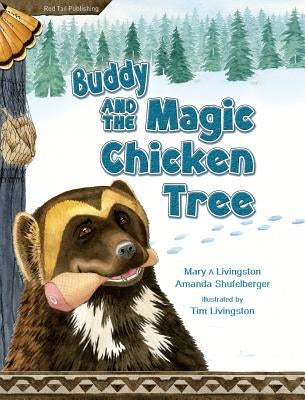 Buddy and the Magic Chicken Tree by Livingston, Mary a.