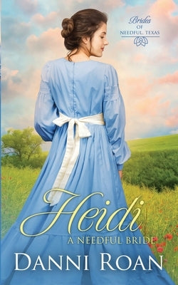 Heidi: Brides of Needful Texas by Dameron-Hill, Erin