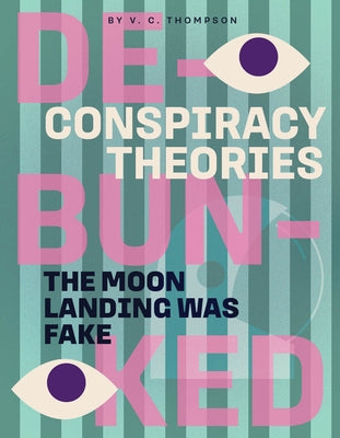 The Moon Landing Was Fake by Thompson, V. C.