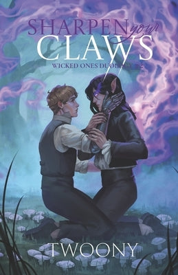 Sharpen Your Claws: Wicked Ones by Twoony