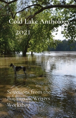 Cold Lake Anthology 2021 by Pentaleri, Elaine