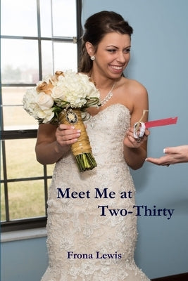 Meet Me at Two-Thirty by Lewis, Frona