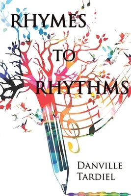 Rhymes To Rhythms by Tardiel, Danville