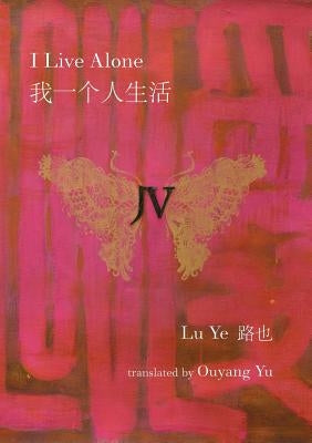 I Live Alone by Ye, Lu