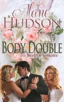 Body Double by Hudson, Alane