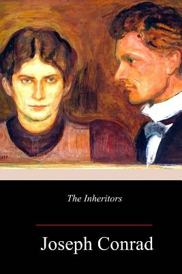 The Inheritors by Conrad, Joseph