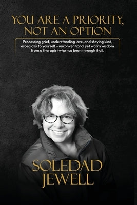 You Are a Priority, Not an Option by Jewell, Soledad