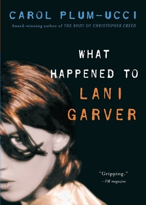 What Happened to Lani Garver by Plum-Ucci, Carol