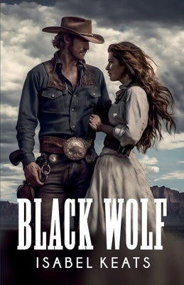 Black Wolf: A passionate romance in the Wild West by Davis, Ian
