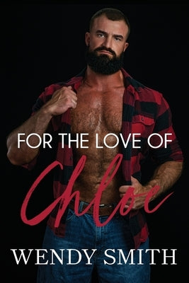 For the Love of Chloe by Smith, Wendy