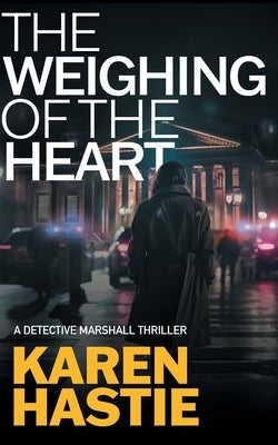 The Weighing of the Heart by Hastie, Karen