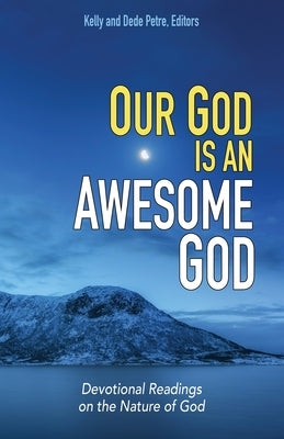Our God Is An Awesome God by Petre, Kelly And Dede