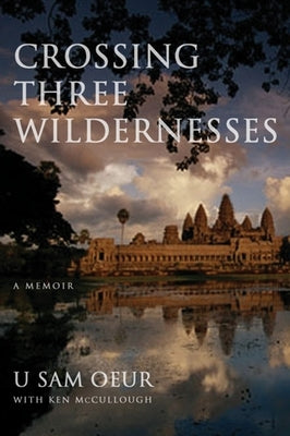 Crossing Three Wildernesses by Oeur, U. Sam