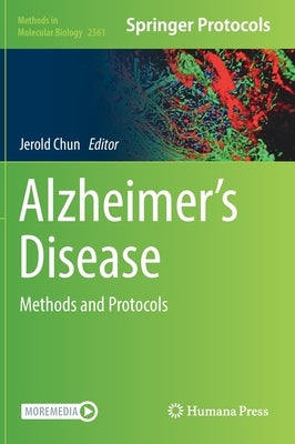 Alzheimer's Disease: Methods and Protocols by Chun, Jerold