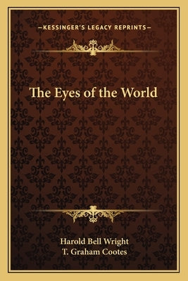 The Eyes of the World by Wright, Harold Bell
