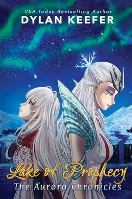 Lake of Prophecy: A Coming of Age Middle Grade Fantasy Novel by Keefer, Dylan