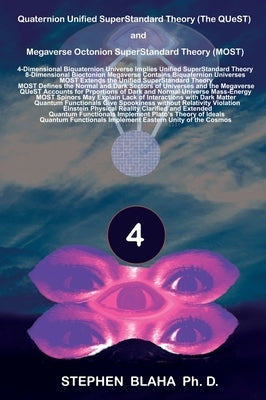 Quaternion Unified SuperStandard Theory (The QUeST) and Megaverse Octonion SuperStandard Theory (MOST) by Blaha, Stephen