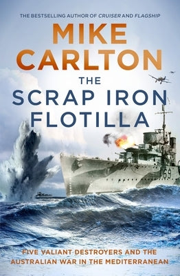 The Scrap Iron Flotilla by Carlton, Mike