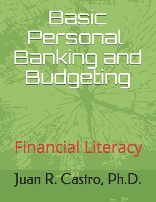 Basic Banking and Budgeting: Financial Literacy by Castro, Juan Ramon