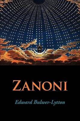 Zanoni, Large-Print Edition by Lytton, Edward Bulwer Lytton