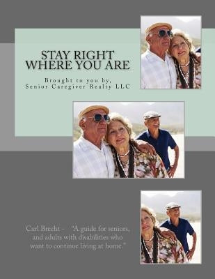 Stay Right Where You Are: The guide to being able to stay in your own home. by Registry of Washington State, Home Care
