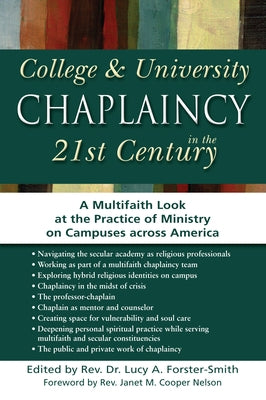 College & University Chaplaincy in the 21st Century: A Multifaith Look at the Practice of Ministry on Campuses Across America by Forster-Smith, Lucy A.