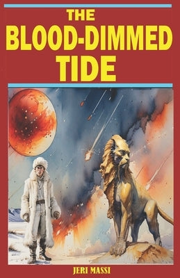 The Blood-Dimmed Tide by Massi, Jeri