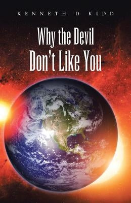 Why the Devil Don't Like You by Kidd, Kenneth D.