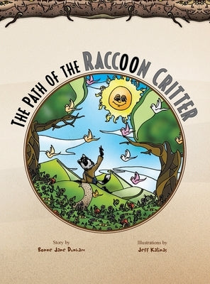 The Path of the Raccoon Critter by Dunham, Bonne Jane