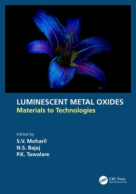 Luminescent Metal Oxides: Materials to Technologies by Moharil, S. V.