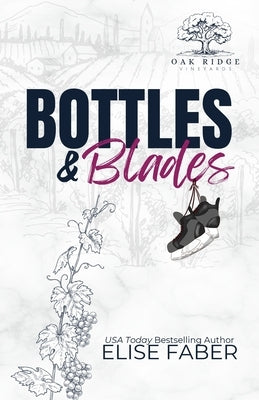 Bottles & Blades by Faber, Elise
