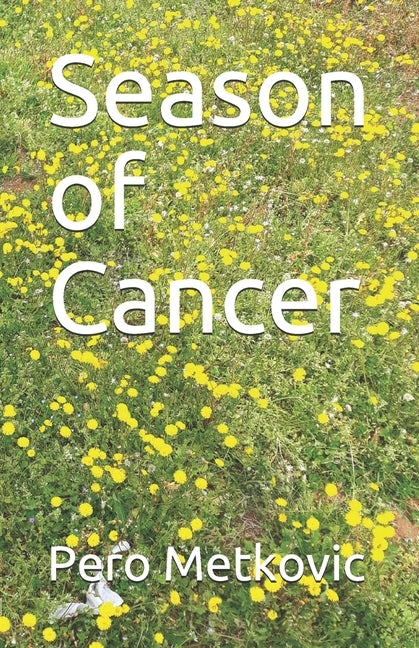 Season of Cancer by Metkovic, Pero