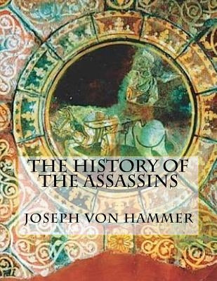 The History of the Assassins by Wood M. D., Oswald Charles