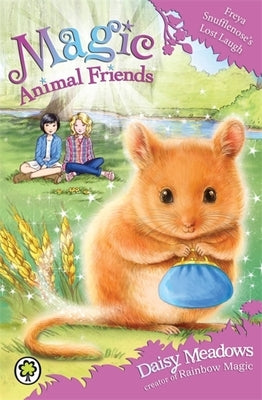 Magic Animal Friends: Freya Snufflenose's Lost Laugh: Book 14 by Meadows, Daisy