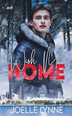 Wish Me Home by Lynne, Joelle