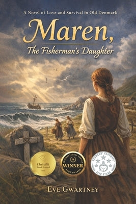 Maren: The Fisherman's Daughter by Gwartney, Eve