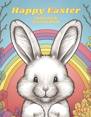 Easter Coloring and Activity Book: Easter Coloring Fun and Activities by Moxie, John