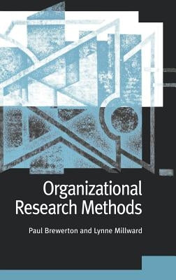 Organizational Research Methods: A Guide for Students and Researchers by Brewerton, Paul M.