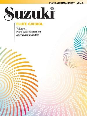 Suzuki Flute School, Vol 1: Piano Acc. by Suzuki, Shinichi