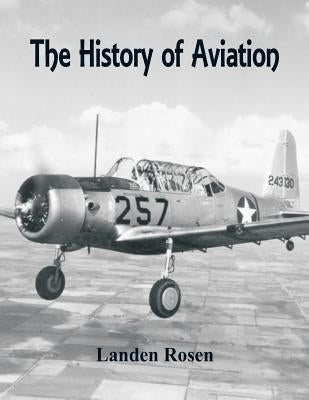 The History of Aviation by Rosen, Landen
