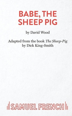 Babe, The Sheep Pig by Wood, David