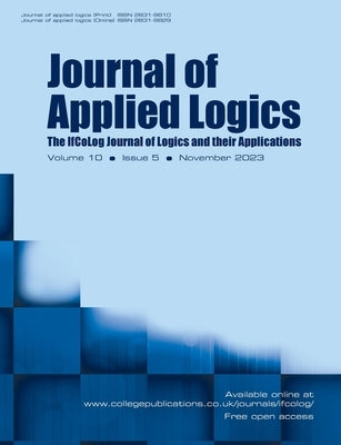 Journal of Applied Logics. IfCoLog Journal of Logics and their Applications. Volume 10, number 5, November 2023 by Gabbay, Dov
