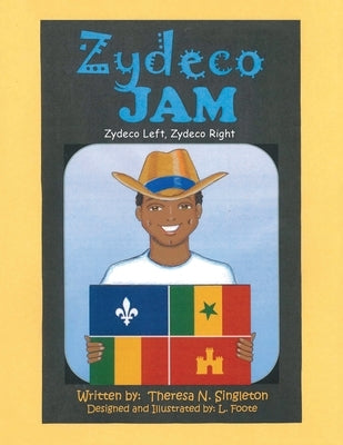 Zydeco Jam: Zydeco Left, Zydeco Right by Singleton, Theresa N.