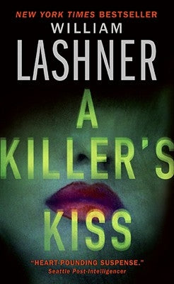 A Killer's Kiss by Lashner, William